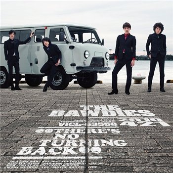 THE BAWDIES - THERE'S NO TURNING BACK(2010)