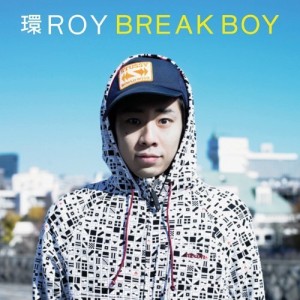 Tamaki ROY - BREAK BOY(2010)