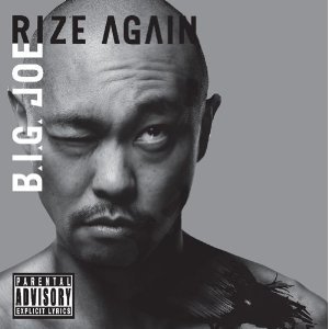 B.I.G. JOE - RIZE AGAIN(2010)