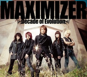 JAM PROJECT - MAXIMIZER ～Decade of Evolution～(2010)