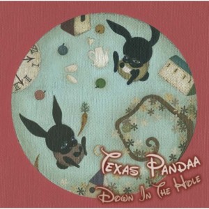 texas pandaa - Down In The Hole(2010)