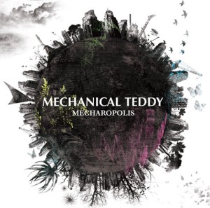 MECHANICAL TEDDY - MECHAROPOLIS(2010)