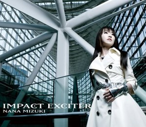 Nana Mizuki - IMPACT EXCITER(2010)